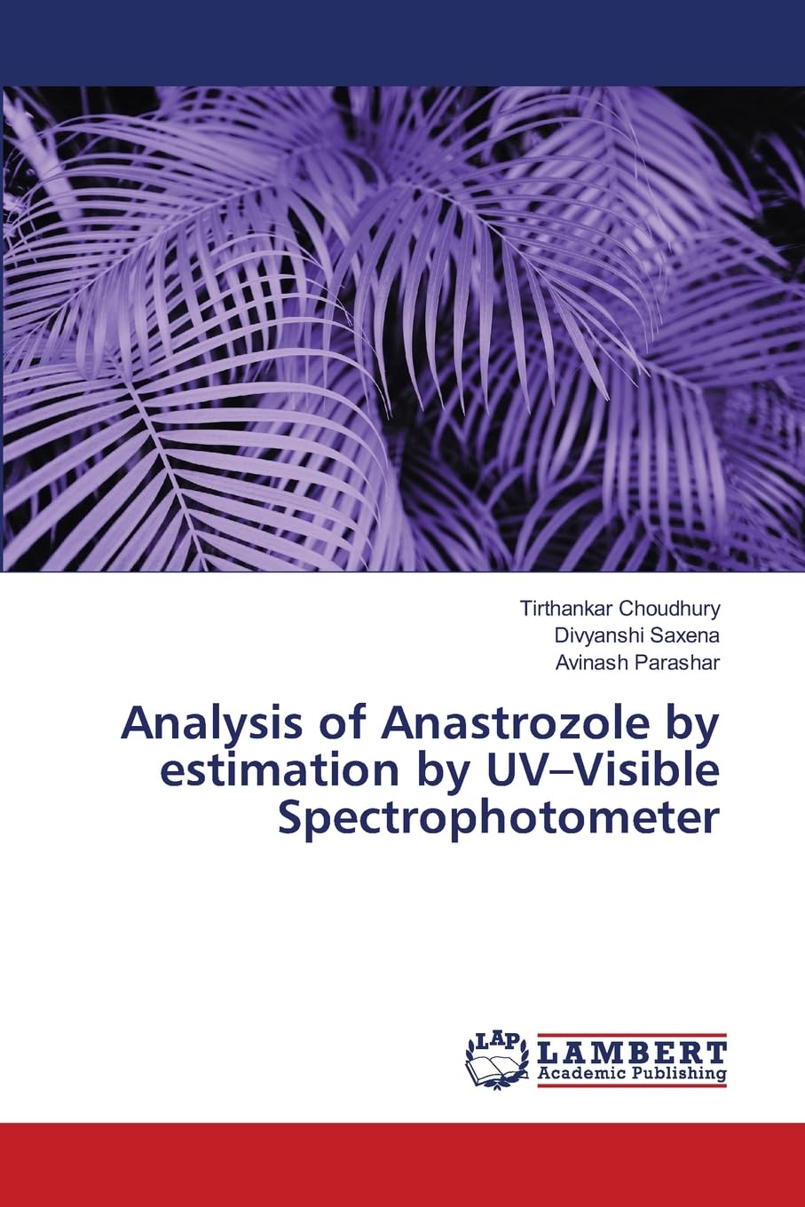 Analysis of Anastrozole by estimation by UV–Visible Spectrophotometer