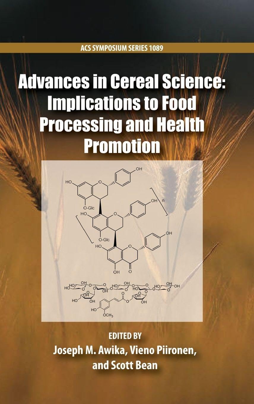 Buy Advances in Cereal Science: Implications to Food Processing and Health Promotion: 1089 (ACS Symposium Series) — BookShops.in