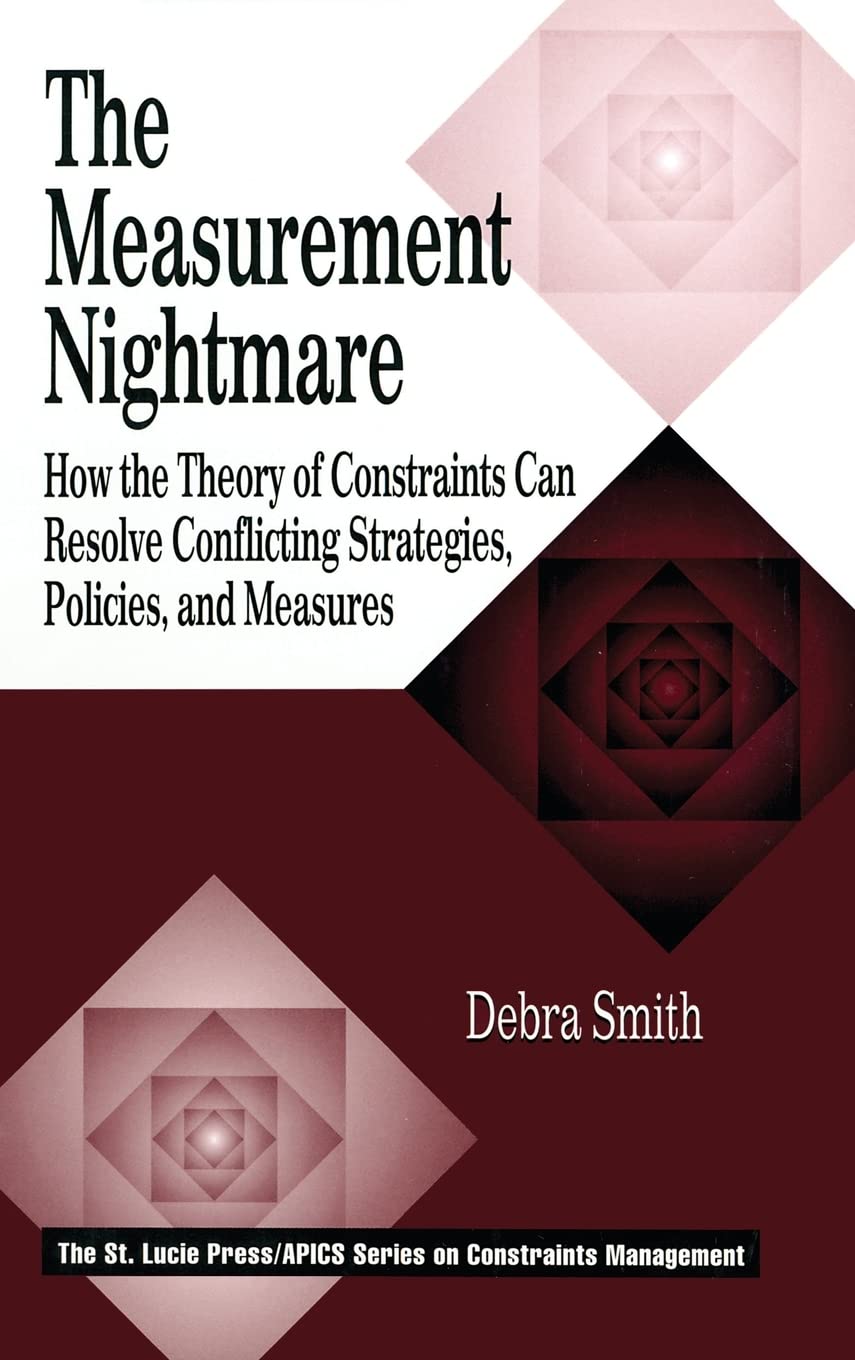The Measurement Nightmare (APICS Constraints Management)