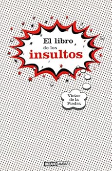 Paperback El libro de los insultos: El mundo del lenguaje malsonante [Spanish] Book