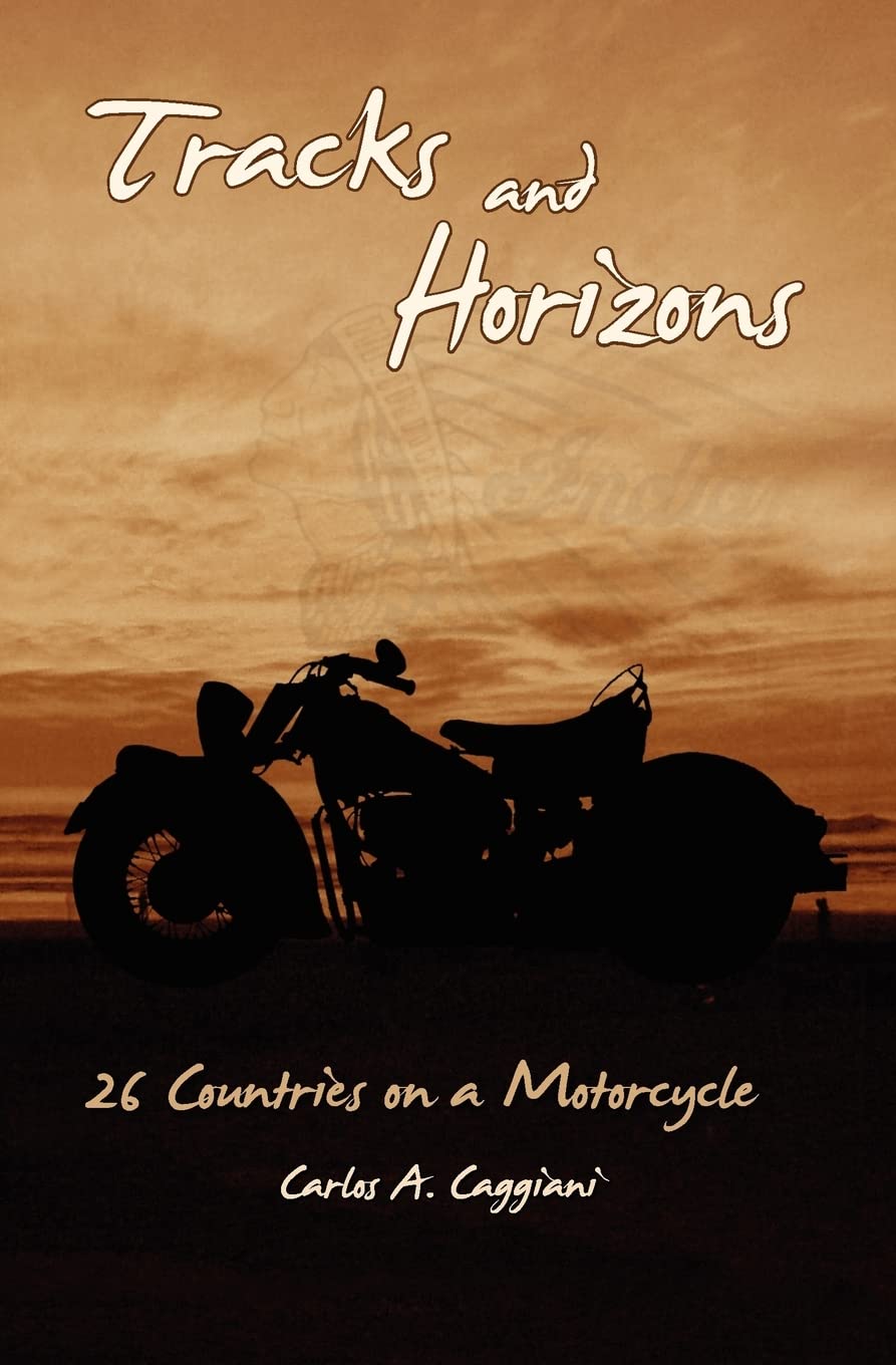 Tracks and Horizons: 26 Countries on a Motorcycle