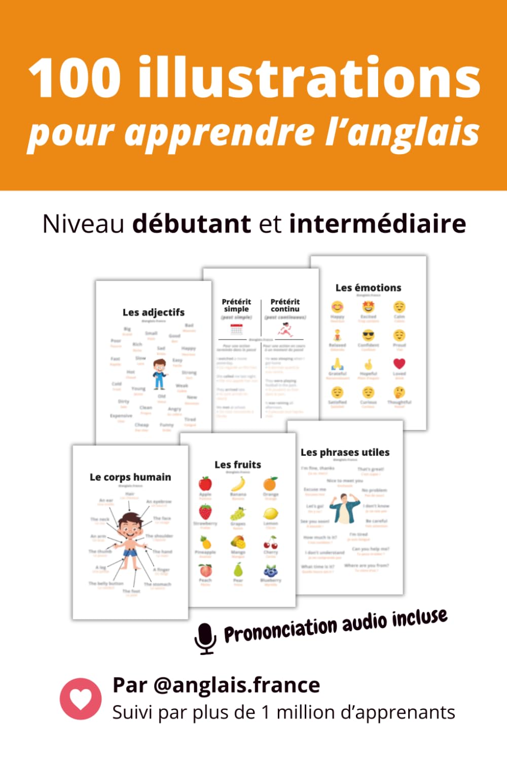 Apprendre l’anglais : 100 illustrations pour progresser au quotidien: Vocabulaire, phrases et expressions essentielles – Niveau débutant et intermédiaire – Prononciation audio incluse