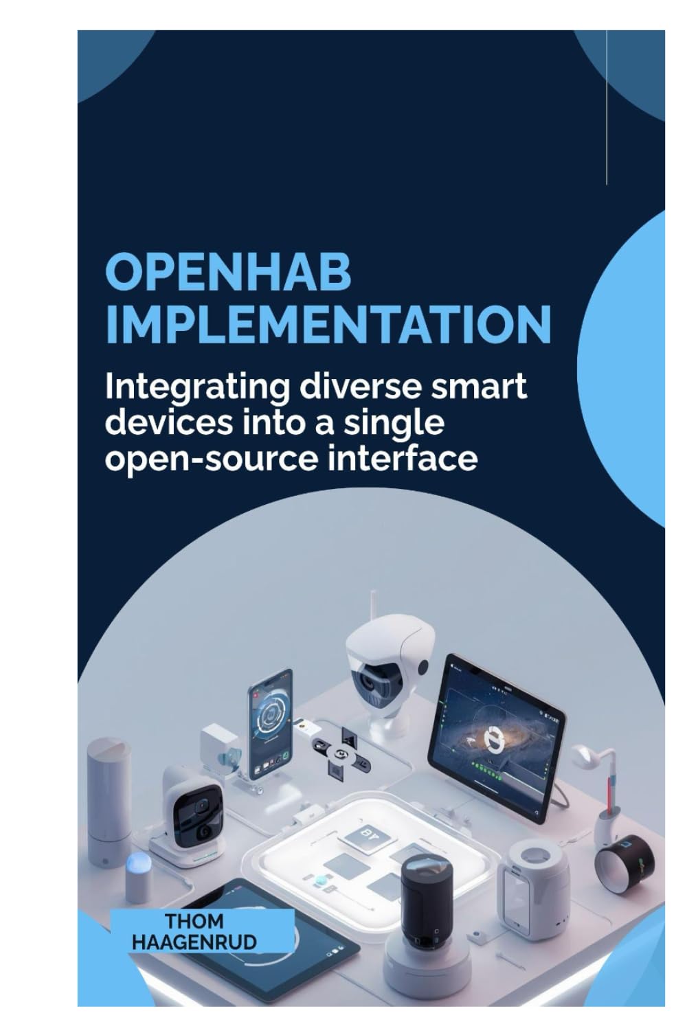 OpenHAB Implementation: Integrating diverse smart devices into a single open-source interface