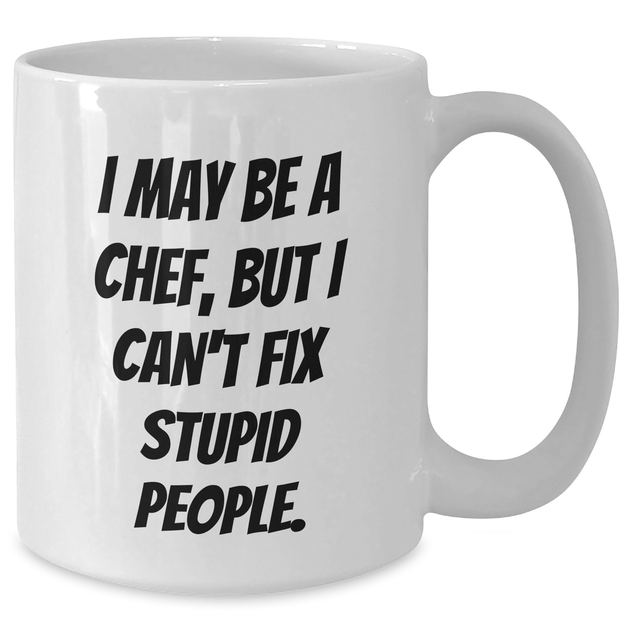 Funny Chef Quote White Coffee Mug Gifts from Men to Chef Friends, Perfect for Christmas Unique Gifts for Chef Lovers