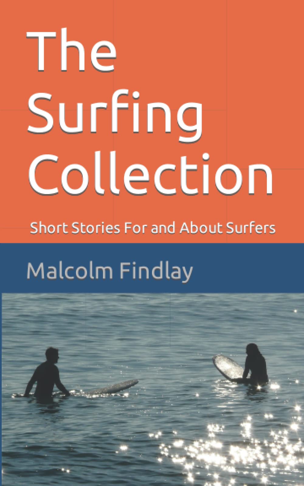 The Surfing Collection: Short Stories For and About Surfers