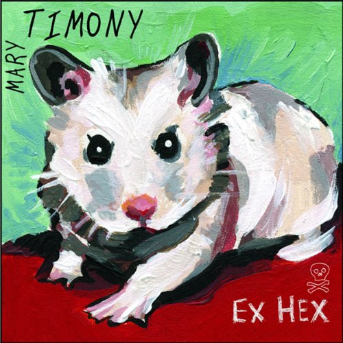 Ex Hex [Audio CD] Timony, Mary