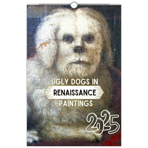 Ugly Dogs In Renaissance Paintings 2025 Monthly Calendar Cursed Dog Meme Medieval Funny Dog Portrait Art Drawing Quirky Novelty Present 8.5″x11″