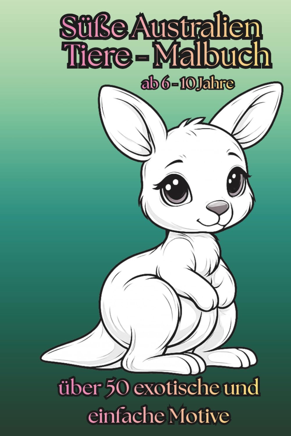 Süße Australien Tiere-Malbuch: über 50 exotische und einfache Motive