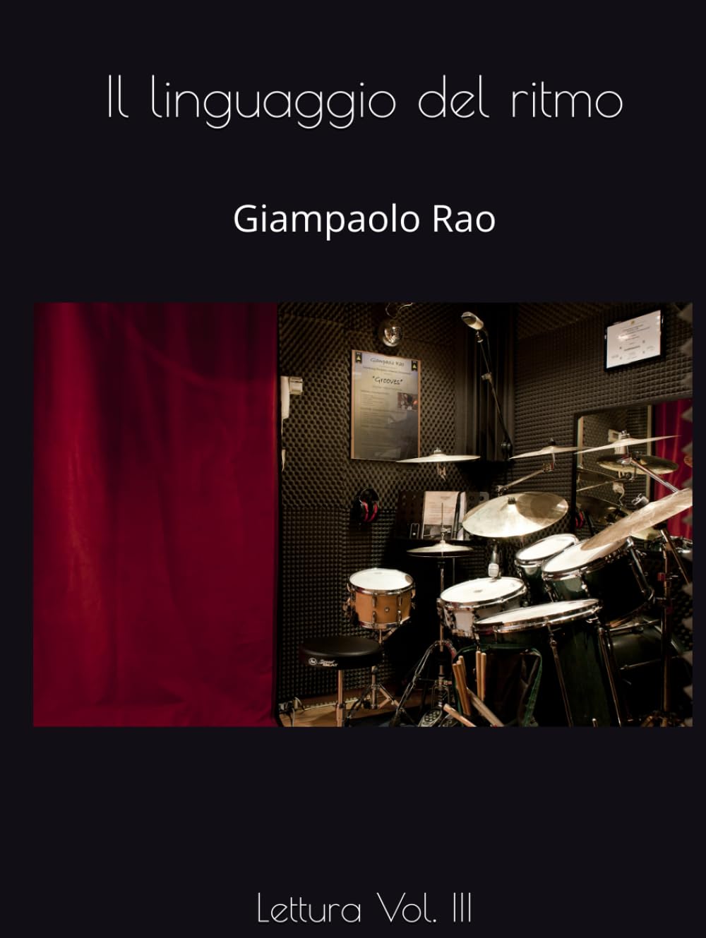 Il linguaggio del ritmo: Lettura Vol. III - Livre d'apprentissage de solfège rythmique