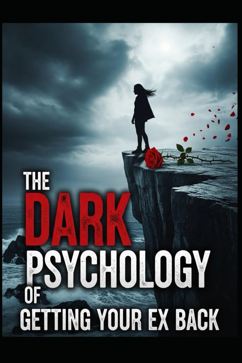 The Dark Psychology of Getting Your Ex Back: How Emotional Detachment, Self-Control, and Attraction Triggers Can Rebuild Desire After a Breakup