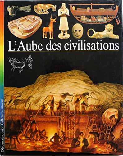 Télécharger L'aube des civilisations livre En ligne