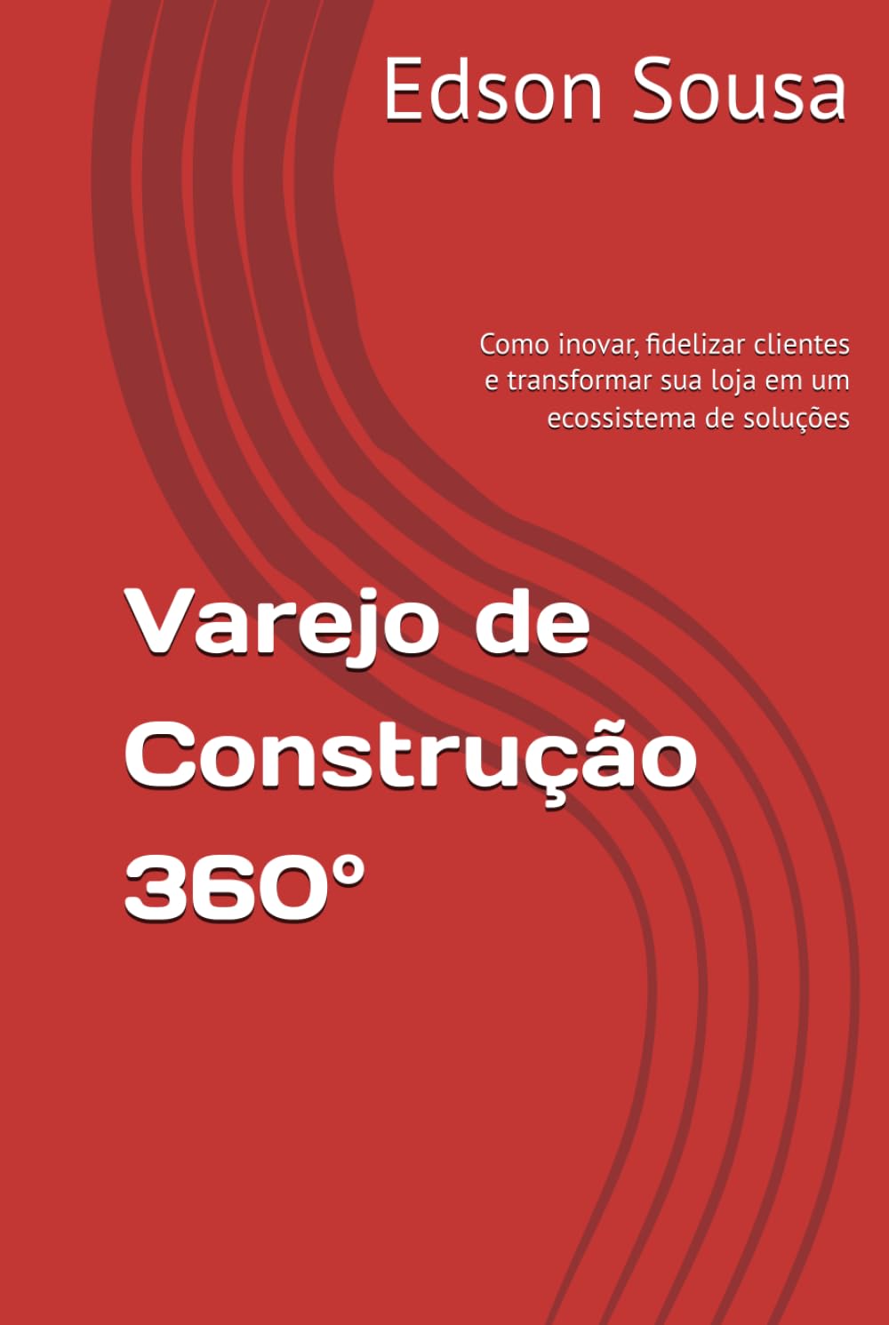 Varejo de Construção 360°: Como inovar, fidelizar clientes e transformar sua loja em um ecossistema de soluções