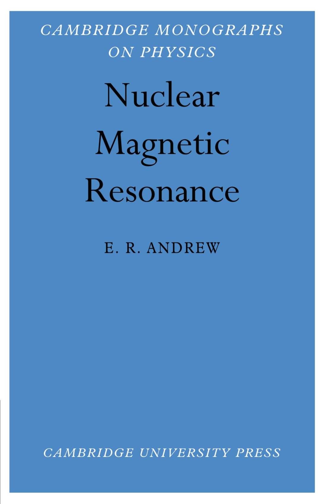 Nuclear Magnetic Resonance by E. R. Andrew - 9780521114332