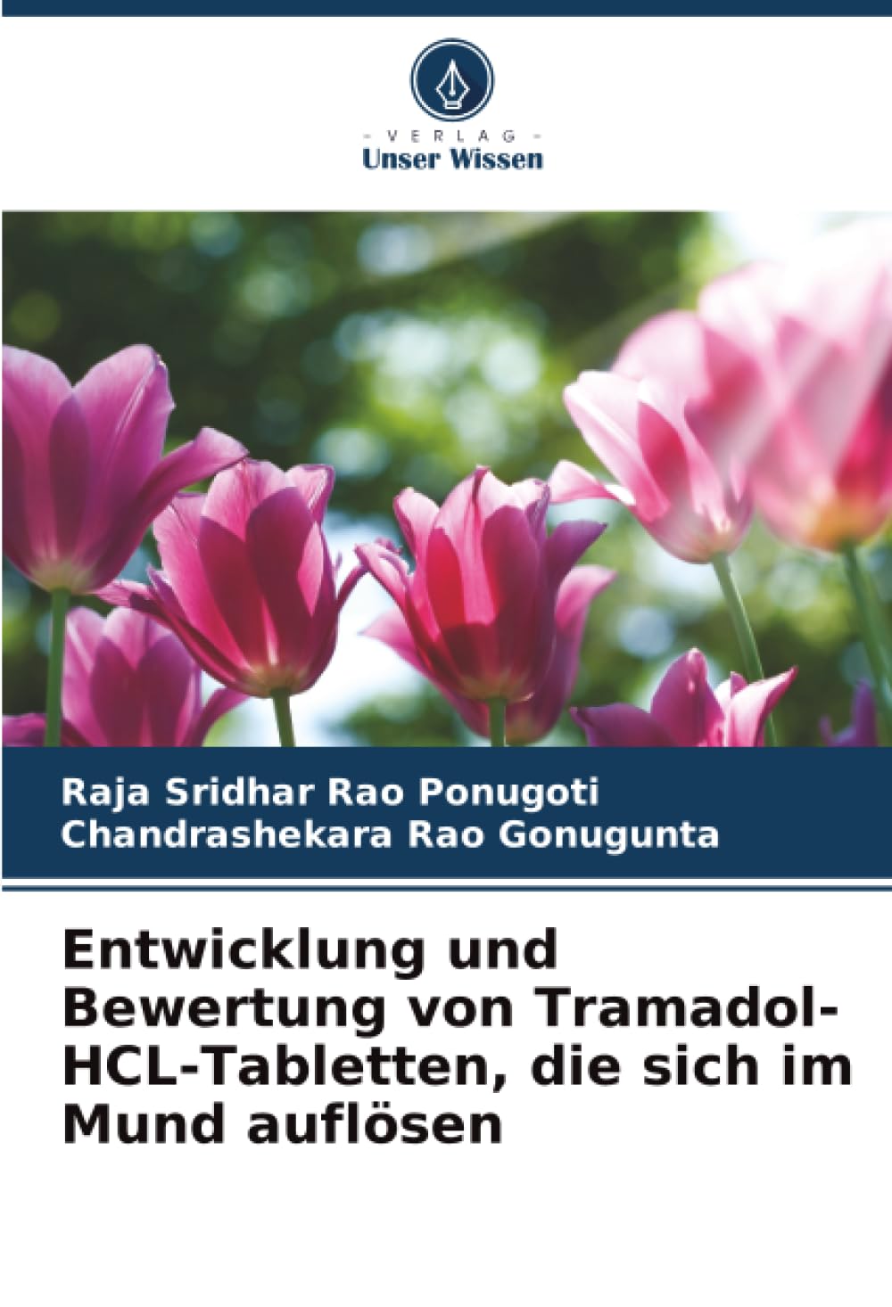 Entwicklung und Bewertung von Tramadol-HCL-Tabletten, die sich im Mund auflösen