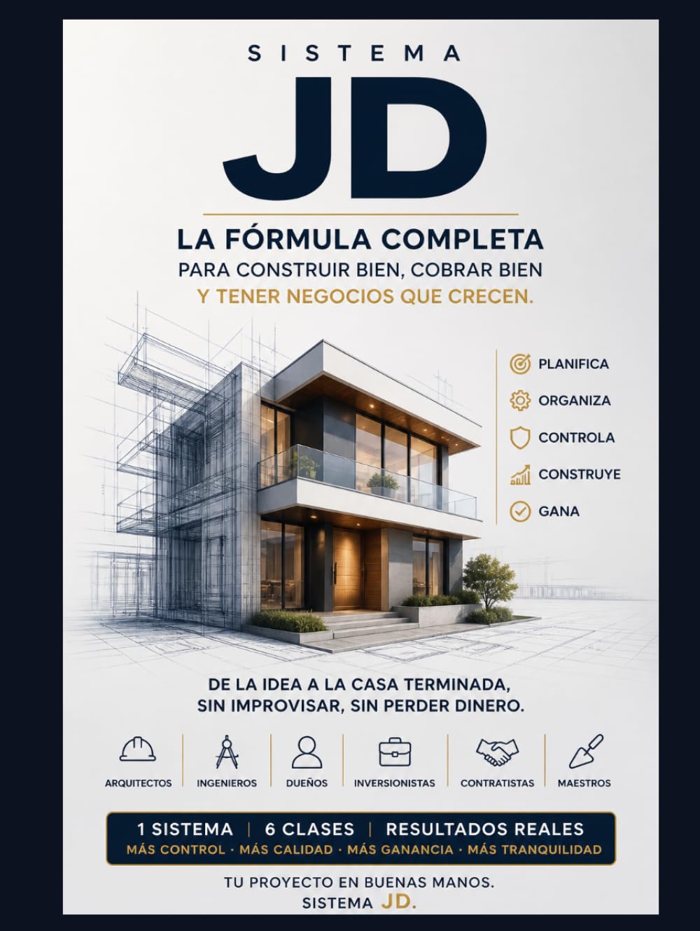 Sistema Maestro de Construcción: Guía práctica para planificar, ejecutar y controlar obras — útil para arquitectos, ingenieros, maestros, contratistas, corredoras, inversionistas y propietarios
