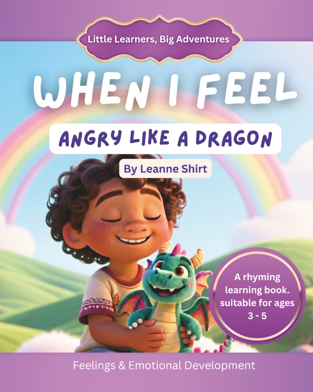 When I Feel Angry Like A Dragon: Little Learners, Big Adventures - Feelings Collection
