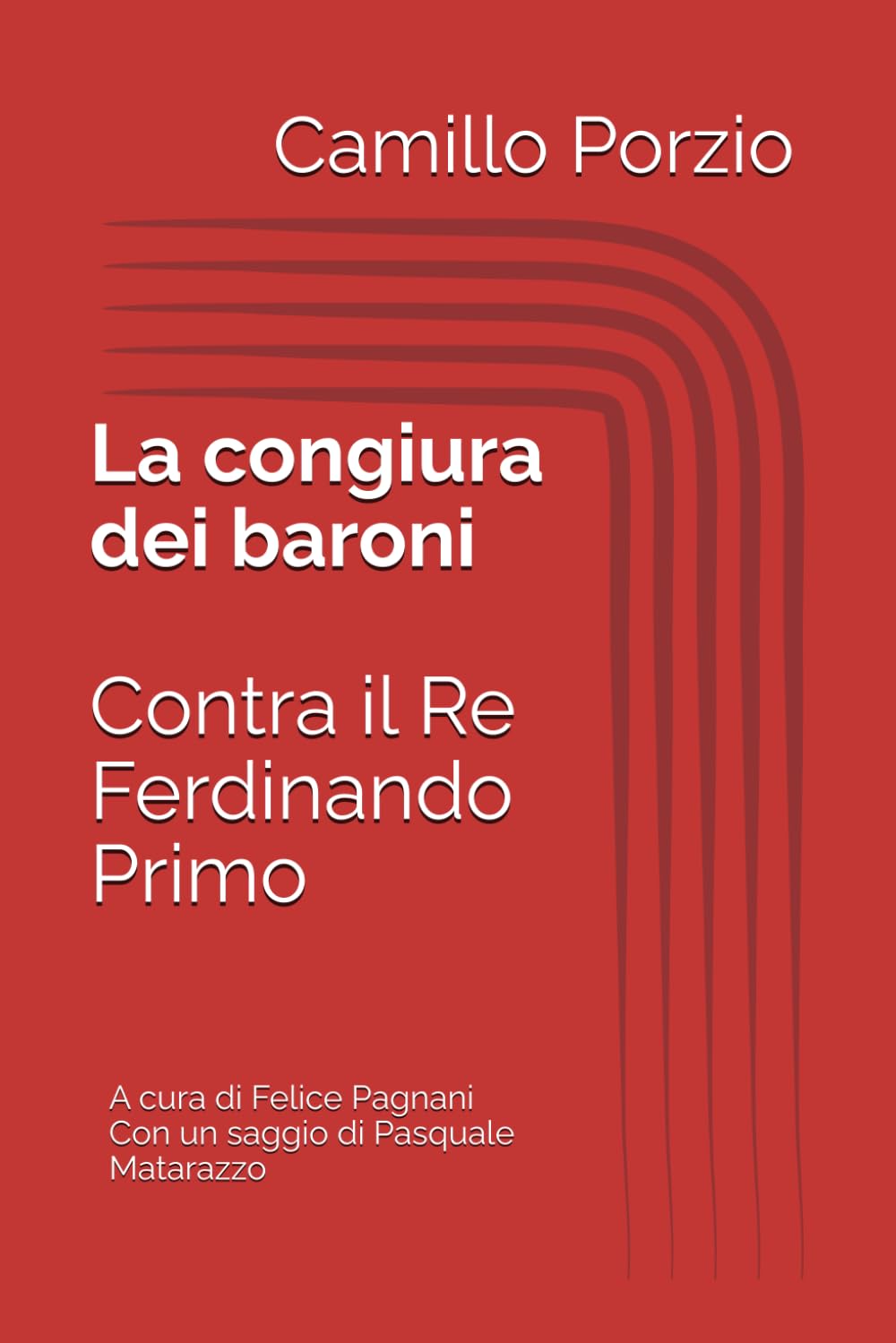 La congiura dei baroni: Contra il Re Ferdinando Primo