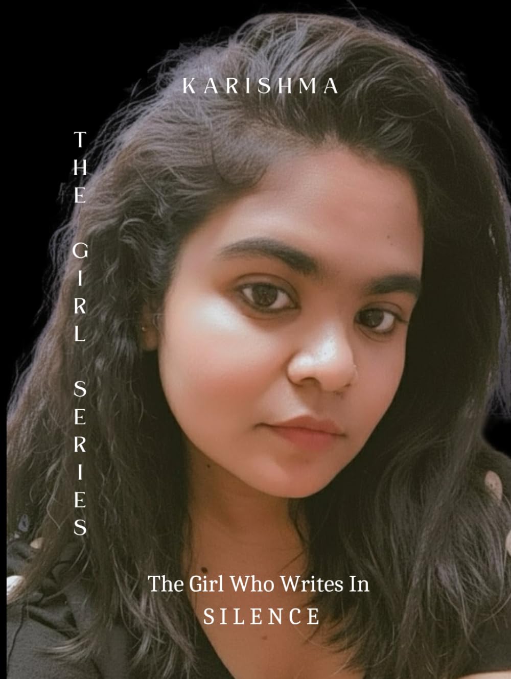 THE GIRL SERIES: The Girl Who Writes In SILENCE