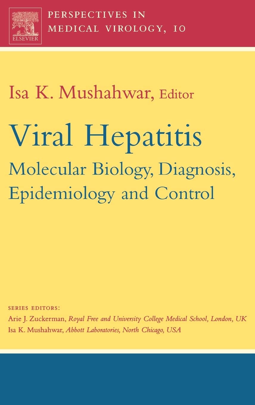 Viral Hepatitis Molecular Biology Diagnosis and Control: Volume 10 (Perspectives in Medical Virology, Volume 10)