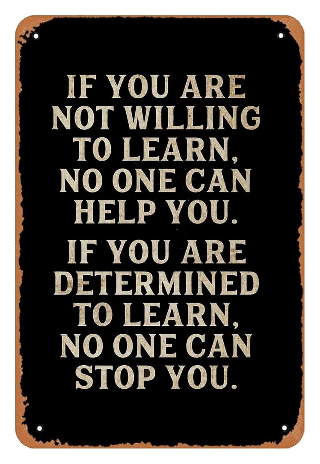 FNYUVNFAF Vintage Style Metal Sign Motivational Saying Wall Plaque for Decorating Home Office Cafe Bar or Diner 8 X 12 inch