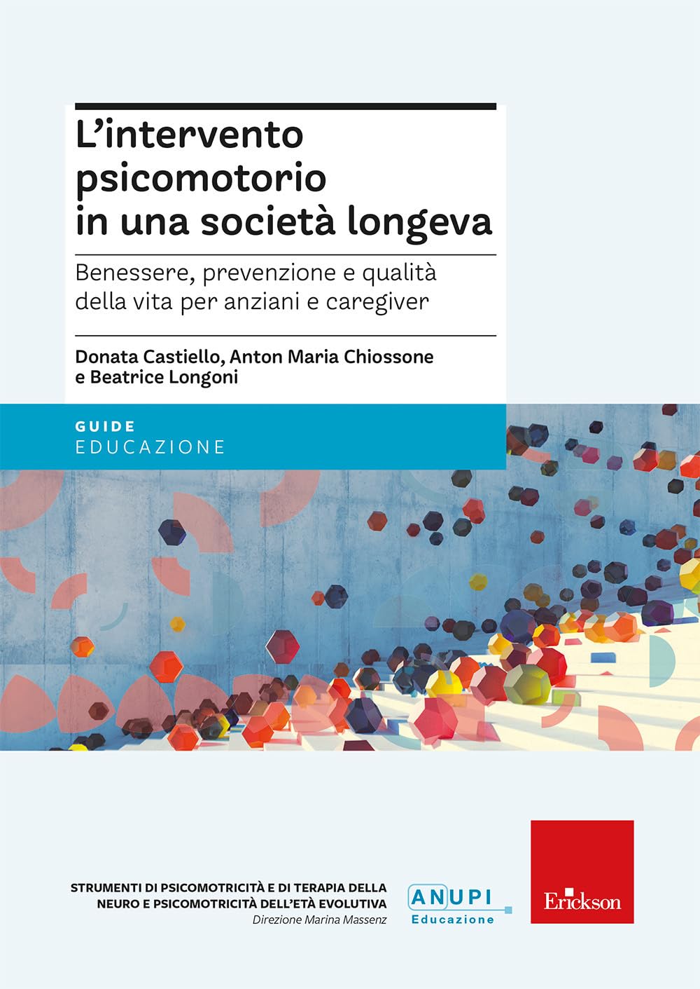 L'intervento psicomotorio in una società longeva. Benessere, prevenzione e qualità della vita per anziani e caregiver