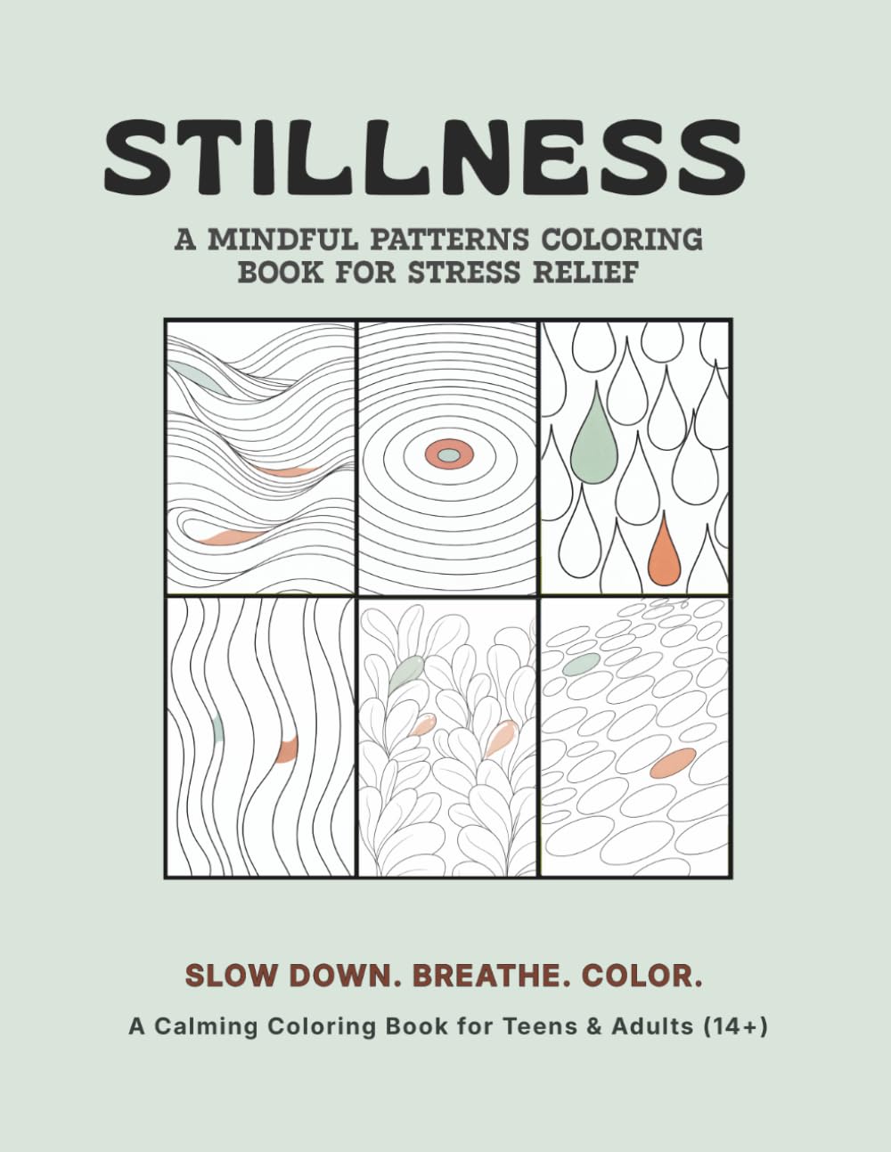 Stillness: A Mindful Patterns Coloring Book for Stress Relief (Stillness Coloring Series)