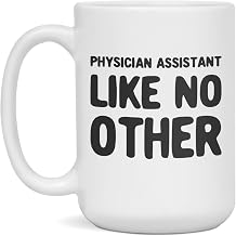 Physician Assistant like no other Ceramic Coffee Mug, 15-Ounce White