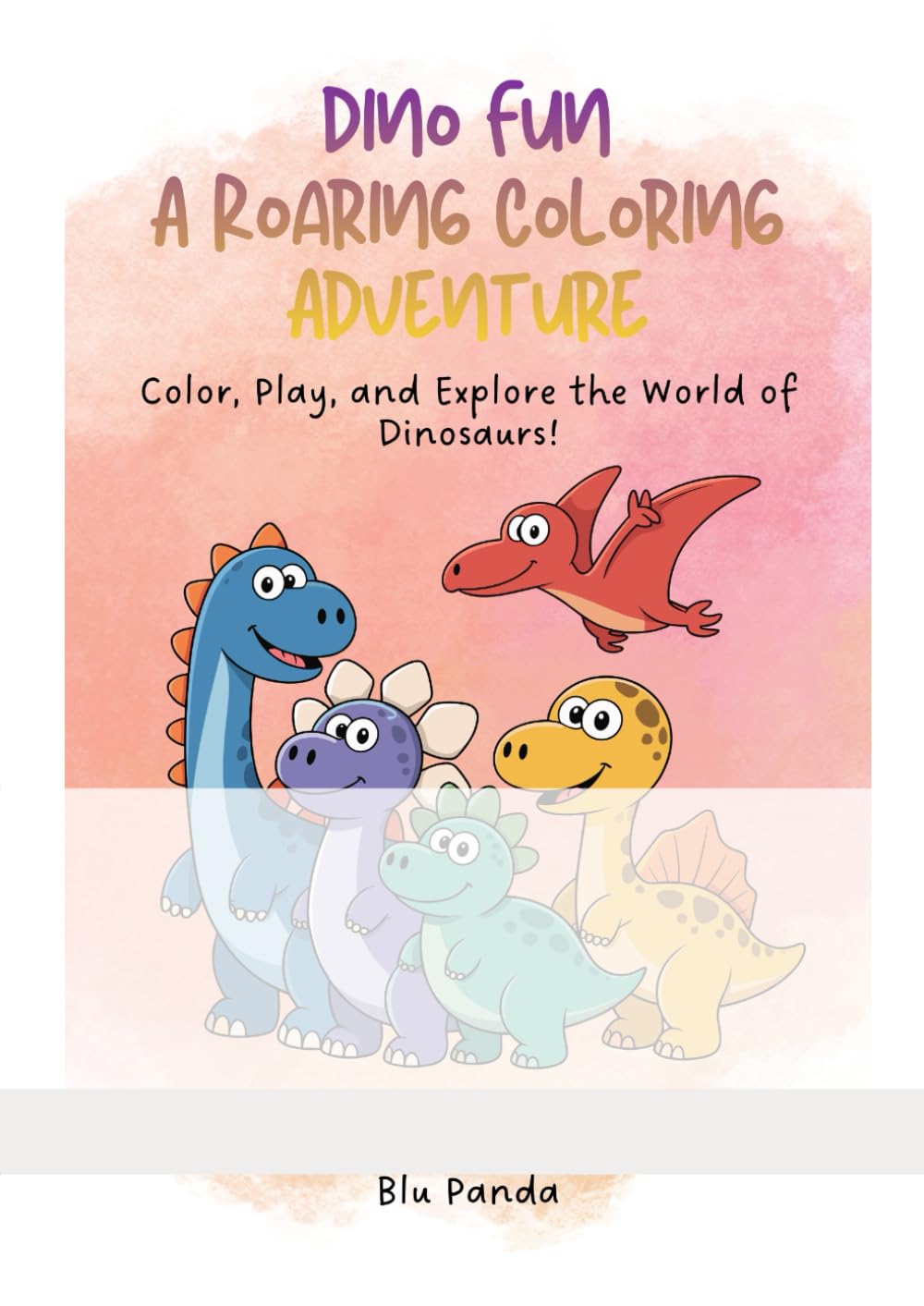 A Roaring Coloring Adventure: Color, Play, and Explore the World of Dinosaurs!