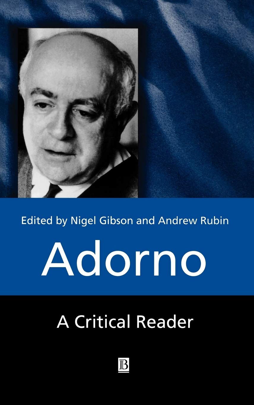 Adorno: A Critical Reader: 5 (Blackwell Critical Reader)