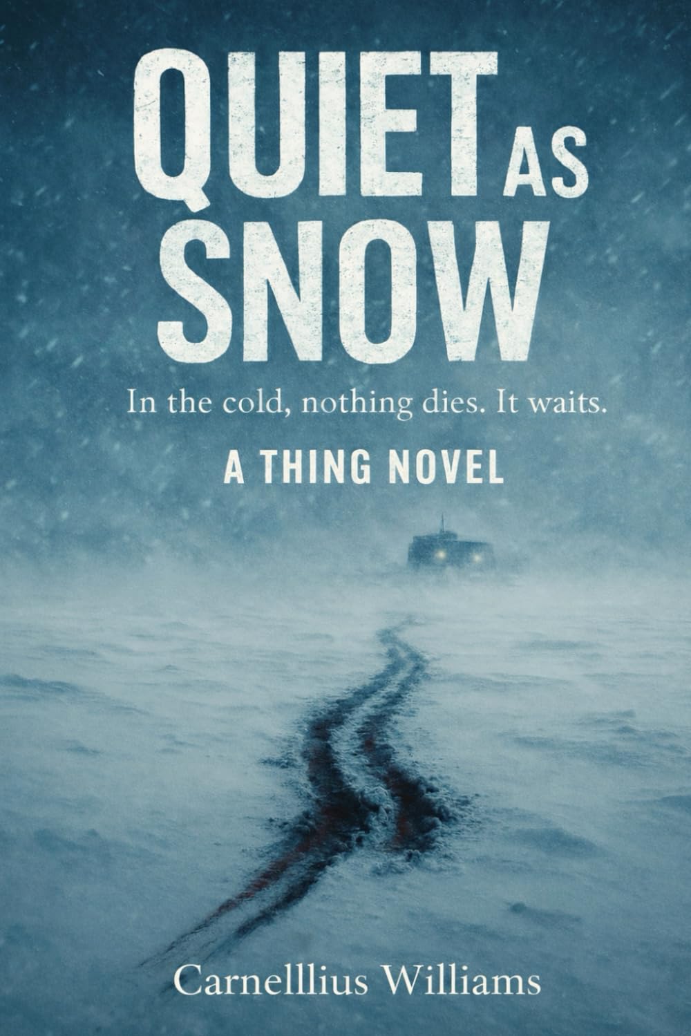 Quiet as Snow: A Thing Novel
