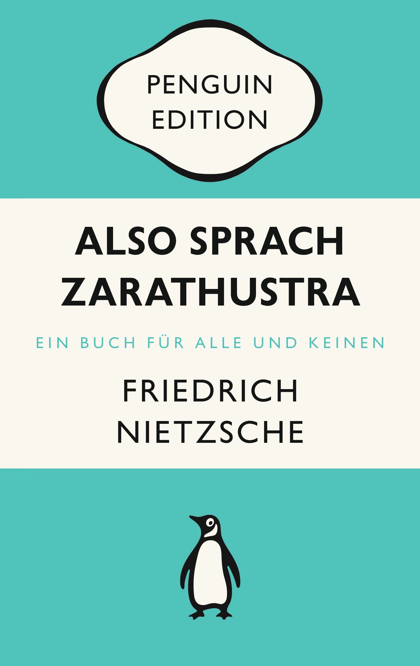 Also sprach Zarathustra: Ein Buch für Alle und Keinen - Penguin Edition (Deutsche Ausgabe) – Die kultige Klassikerreihe – Klassiker einfach lesen