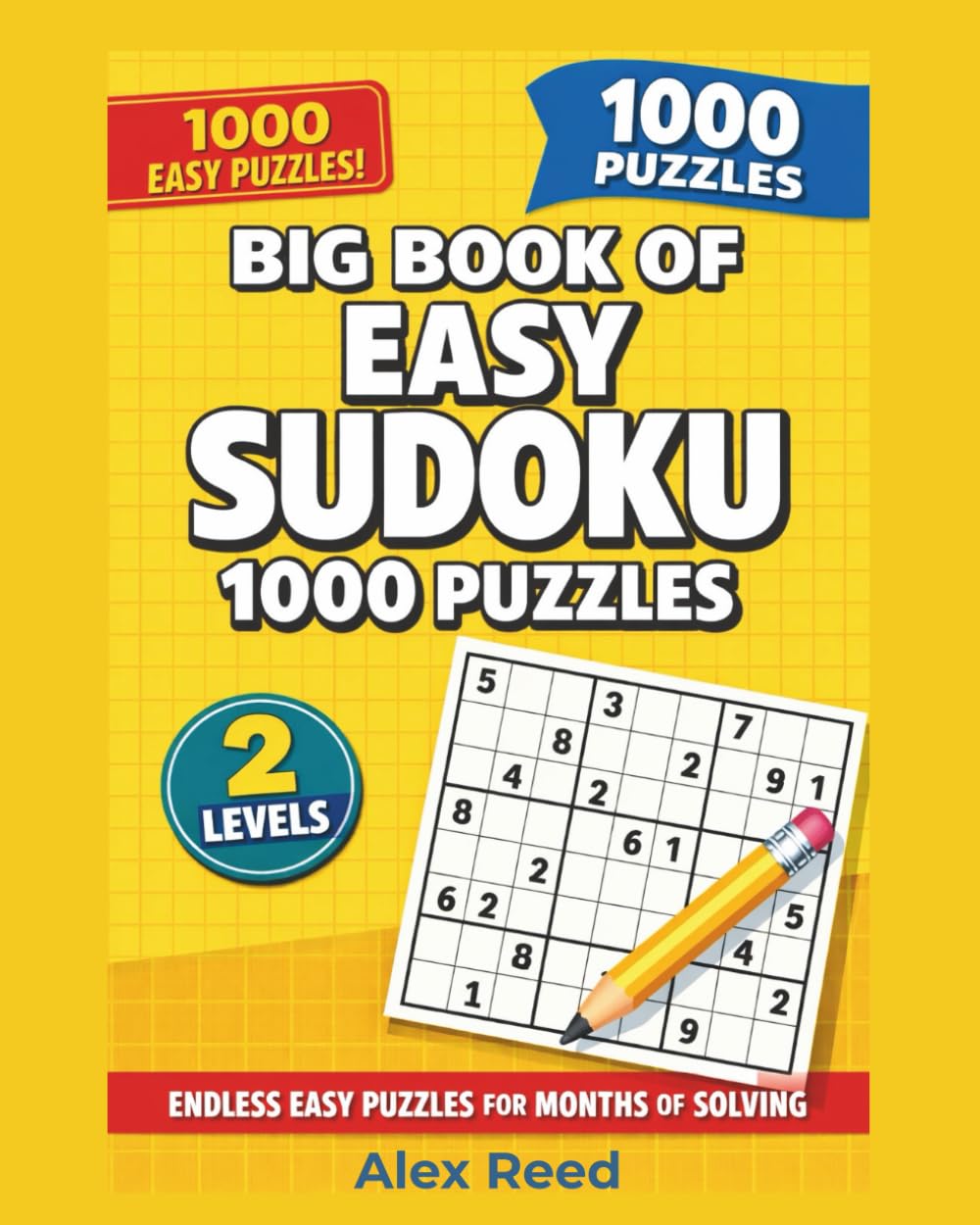 Big Book of Easy Sudoku 1000 Puzzles: Endless Easy Puzzles for Months of Solving (Sudoku For Beginners)
