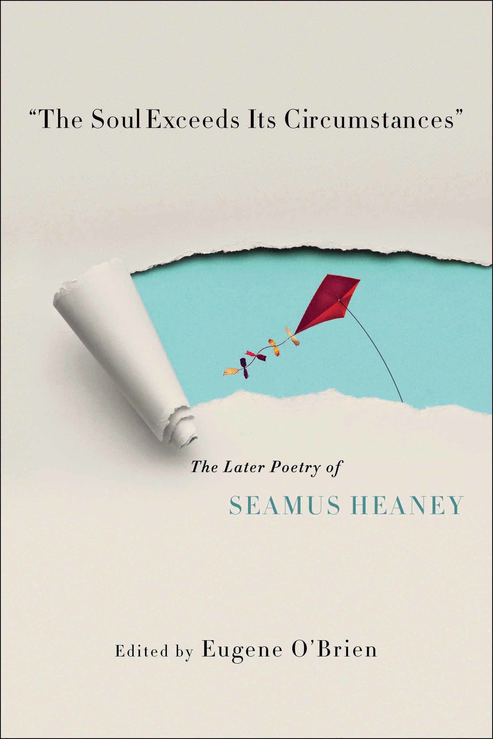The Soul Exceeds Its Circumstances  The Later Poetry by Eugene O`brien HARDBACK