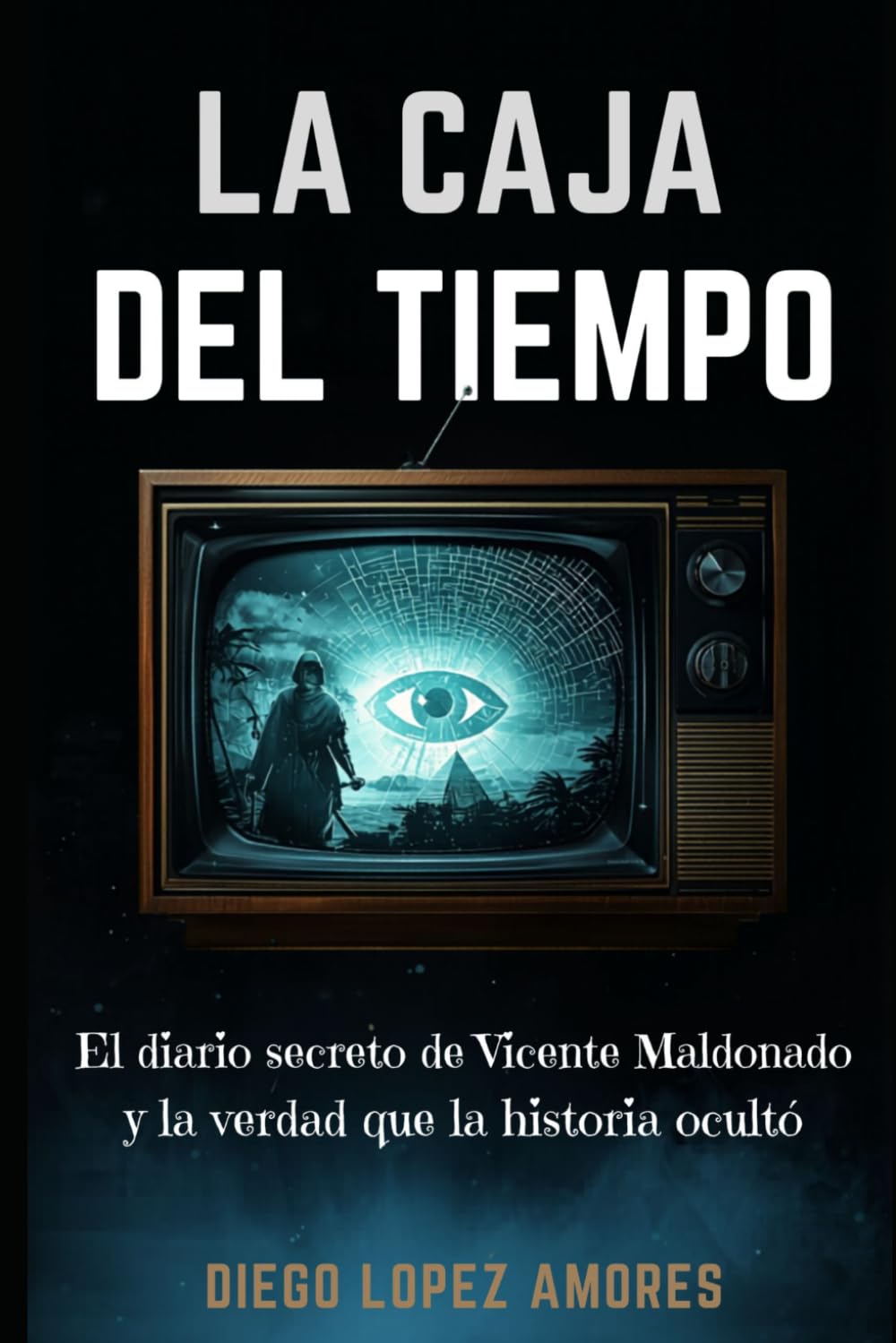 LA CAJA DEL TIEMPO: El diario secreto de Vicente Maldonado y la verdad que la historia ocultó. (THRILLERS SEVILLANOS)
