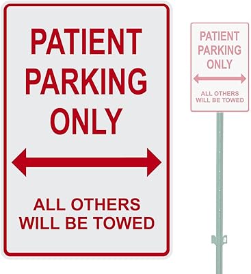 PATIENT PARKING ONLY ALL OTHERS WILL BE TOWED HEAVY DUTY ALUMINUM SIGN 10