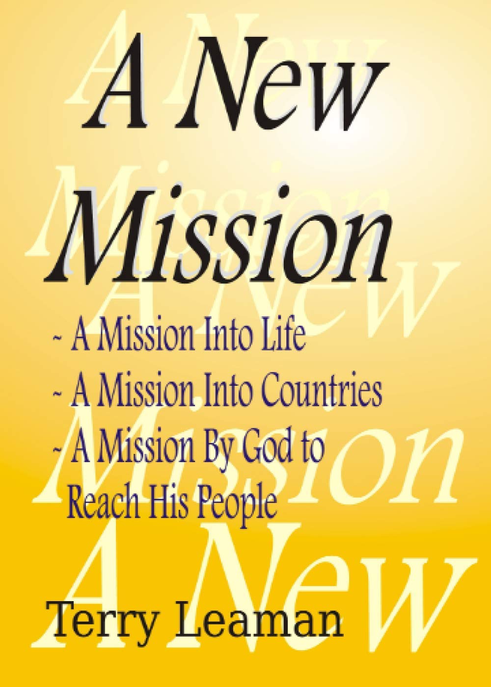 A New Mission By Terry Leaman