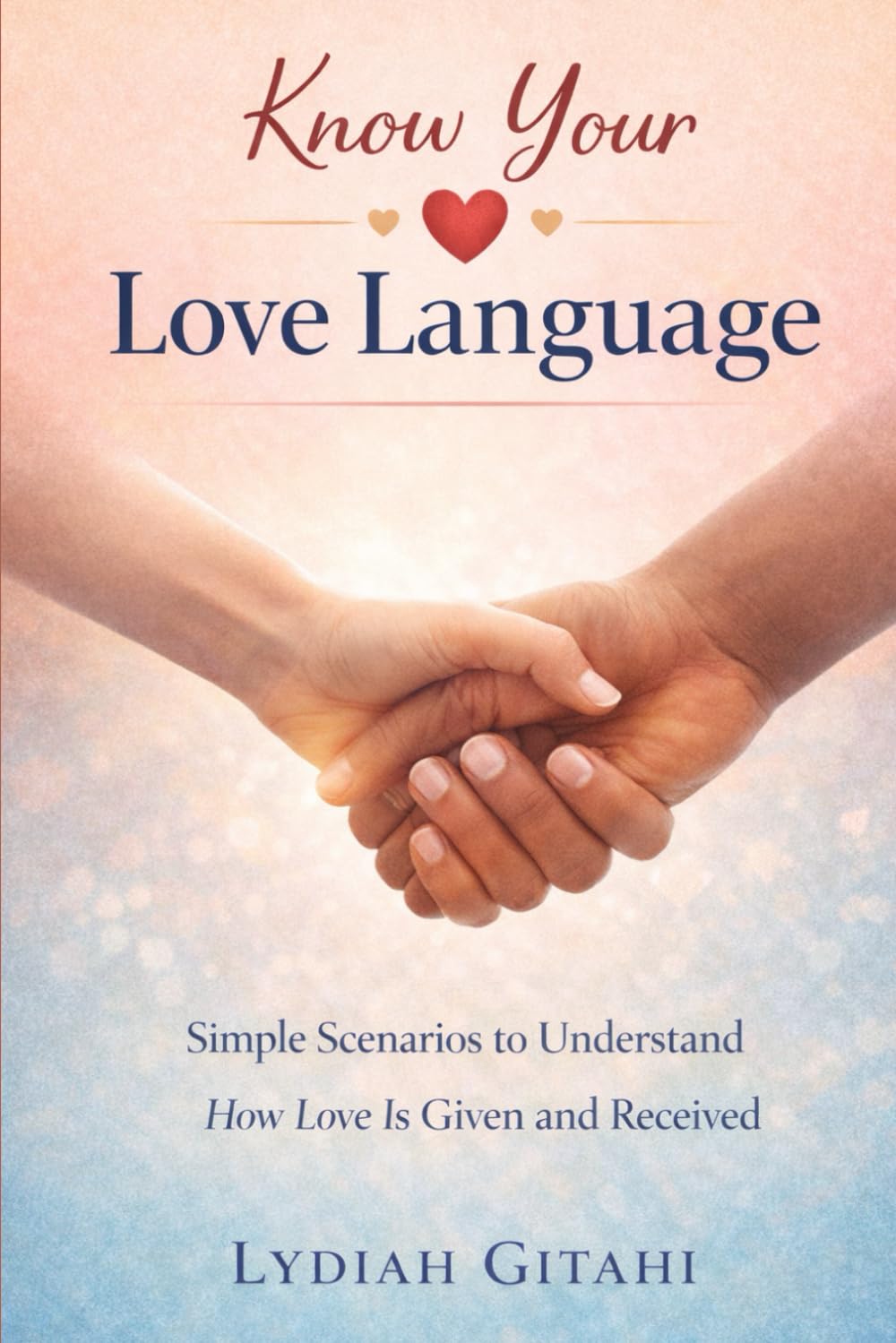 know your Love Language: Simple Scenarios to Understand How Love Is Given and Received