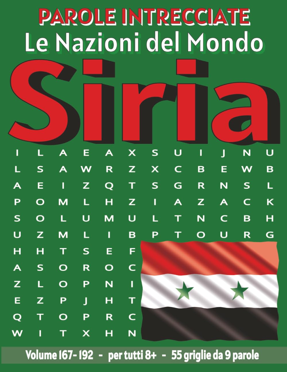 Siria - Parole Intrecciate: Passatempo senza schermo per relax e concentrazione (Parole Intrecciate – Le Nazioni del Mondo - Giochi educativi per ... e parole da ogni angolo del pianeta)