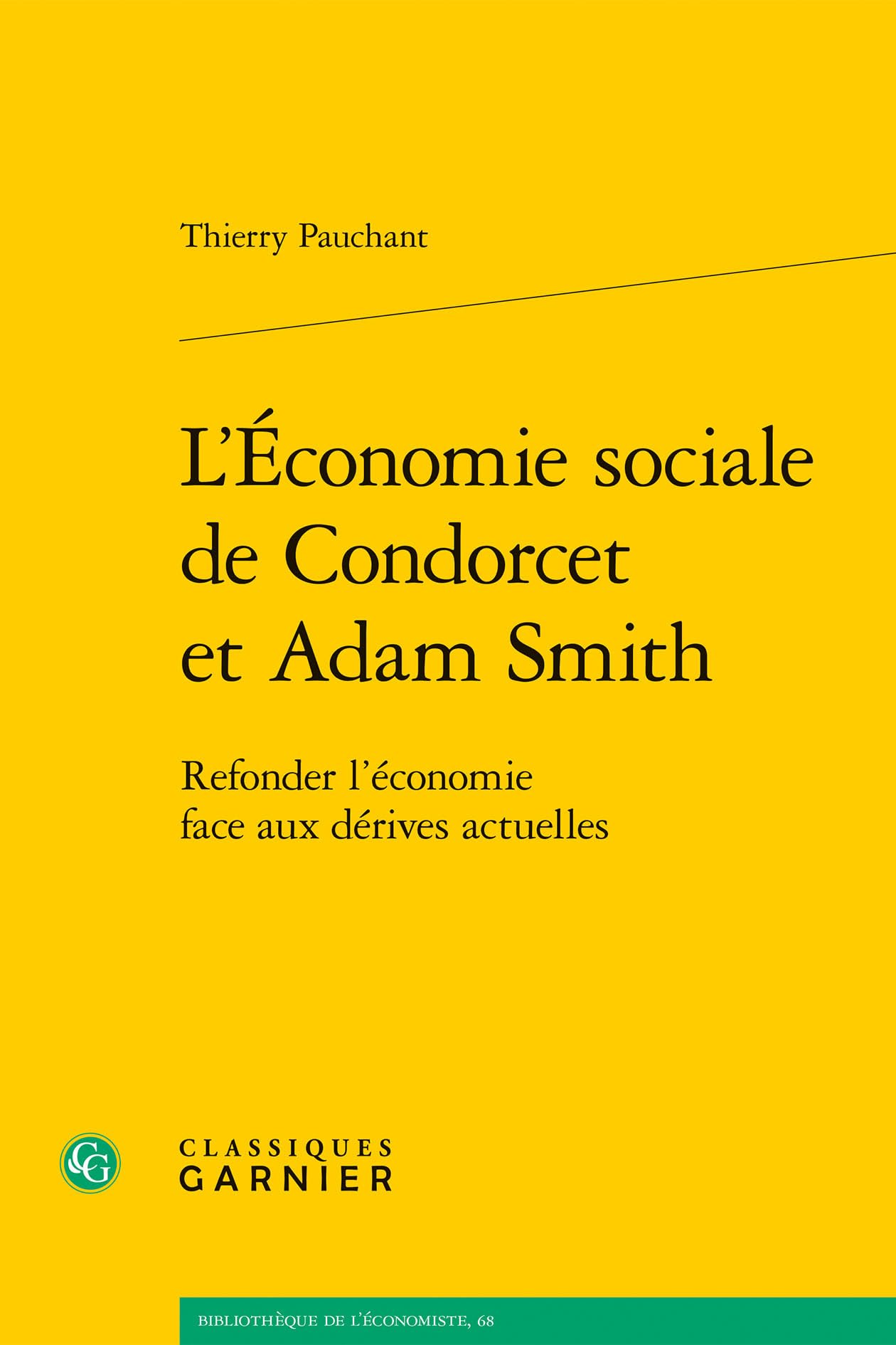 L'Économie sociale de Condorcet et Adam Smith: Refonder l'économie face aux dérives actuelles