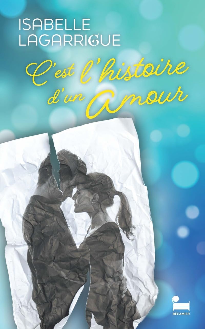C'est l'histoire d'un amour - Roman lauréat du Grand Prix des Blogueurs littéraires 2025