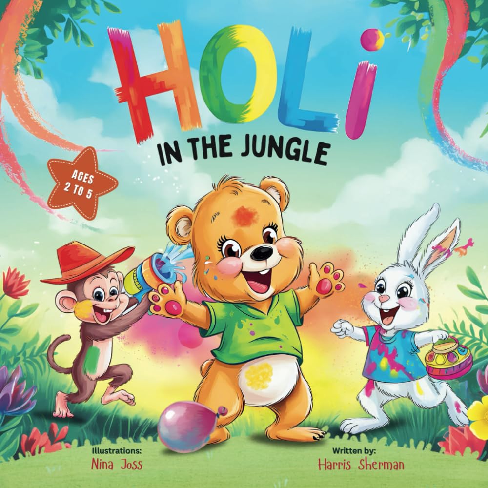 Holi in the Jungle: Festival of Colors, Joy & Spring: Wonderfully Illustrated Holiday Picture Book for Toddlers and Little Kids | Holi Preparations, Celebrations, and Stories | A Gift for Kids