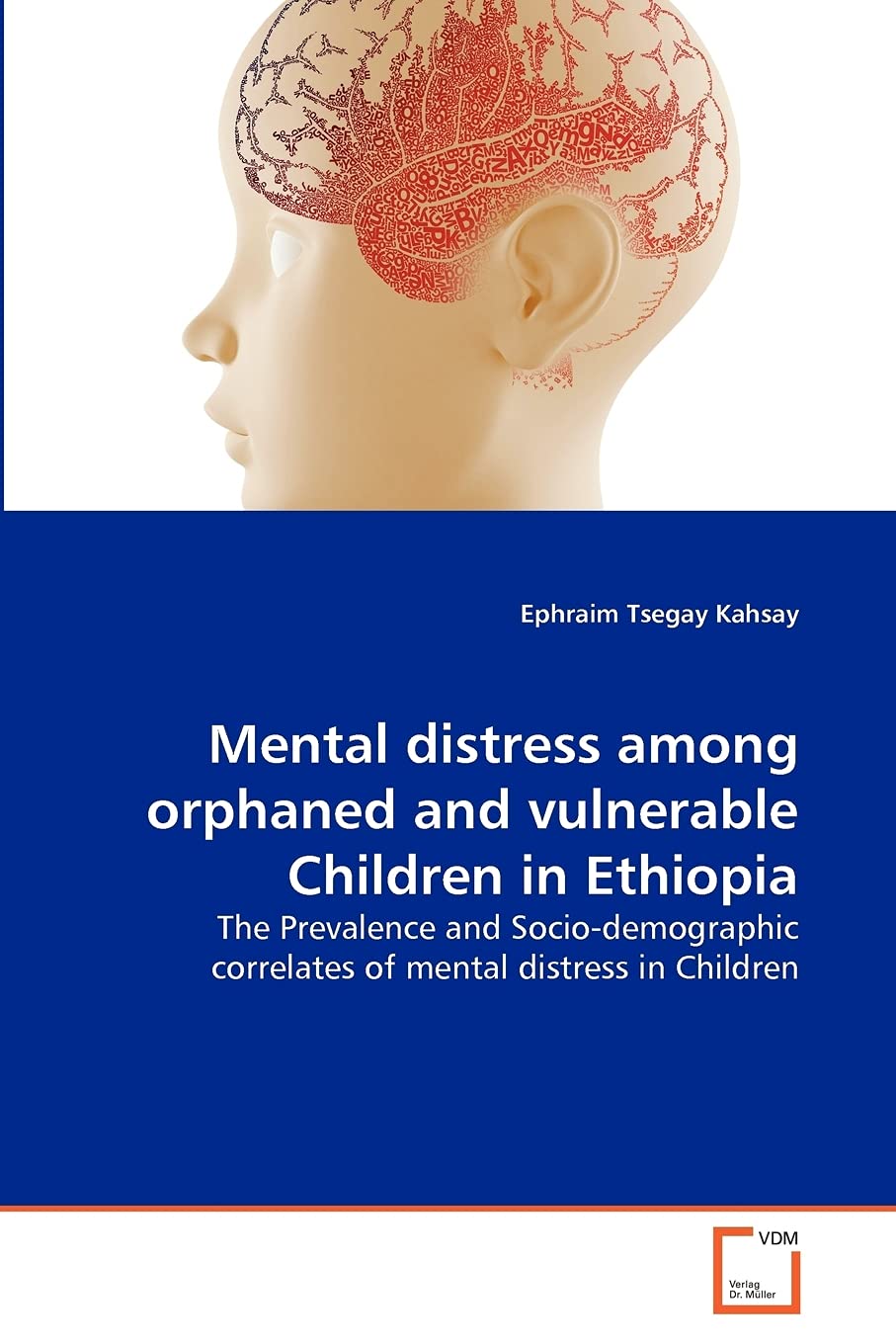 Mental distress among orphaned and vulnerable Children in Ethiopia: The Prevalence and Socio-demographic correlates of mental distress in Children