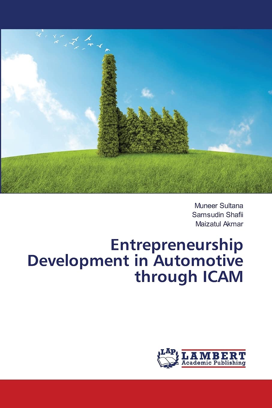 LAP Lambert Academic Publishing Entrepreneurship Development in Automotive through ICAM