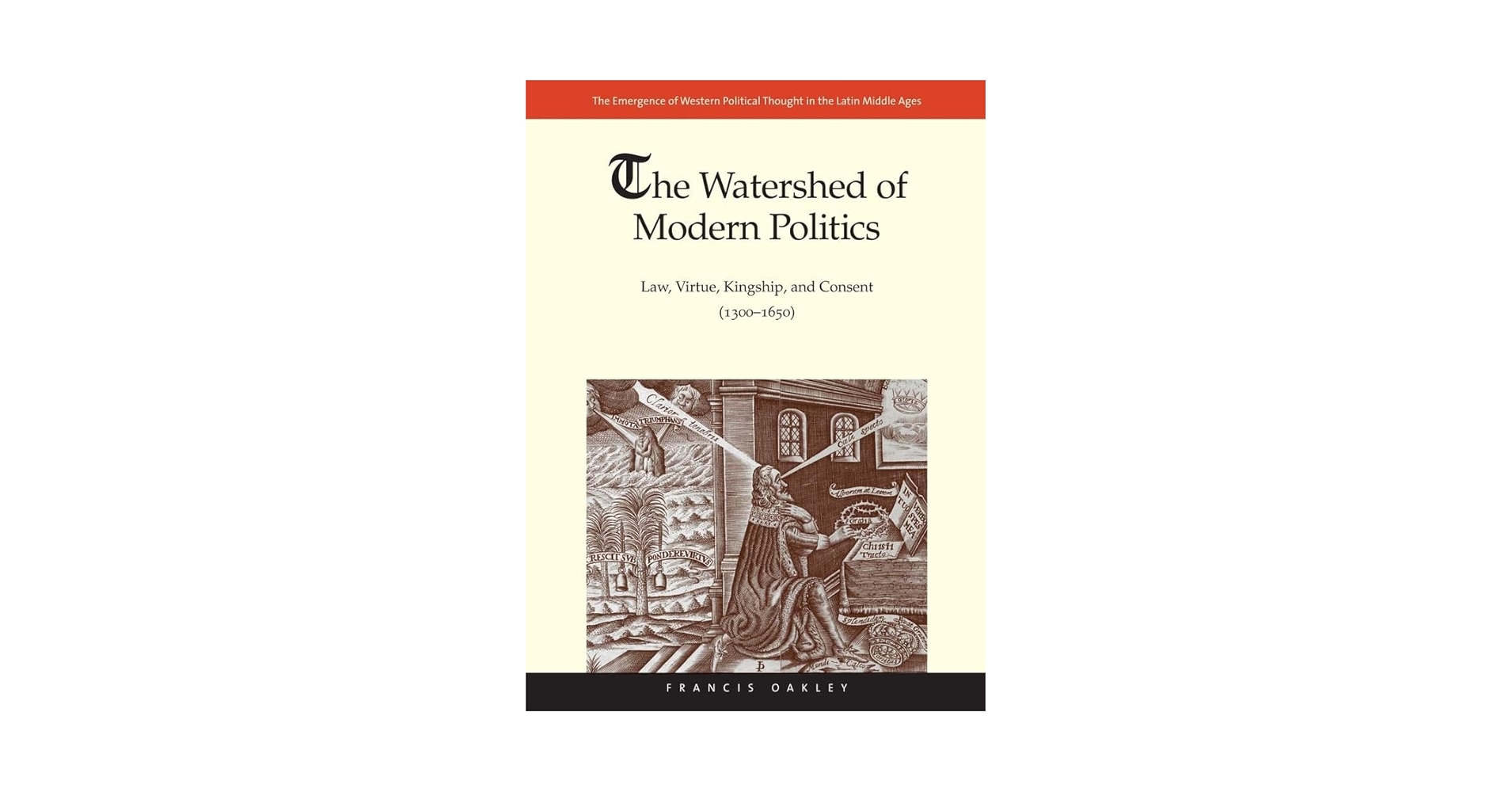 The Watershed of Modern Politics: Law, Virtue, Kingship, and