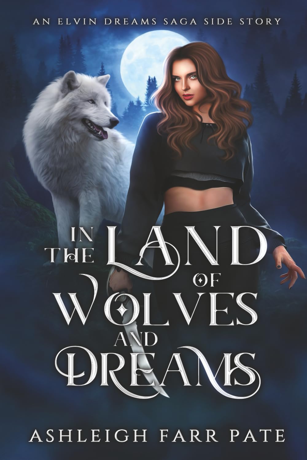 In the Land of Wolves and Dreams: An Elvin Dreams Side Story