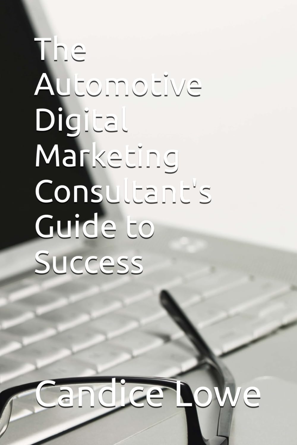 The Automotive Digital Marketing Consultant's Guide to Success