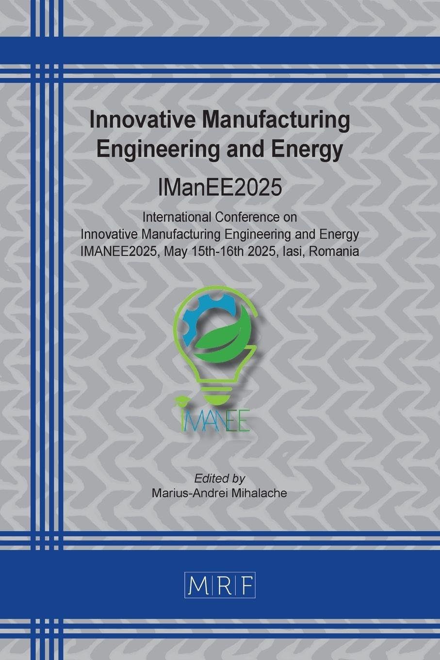 Innovative Manufacturing Engineering and Energy: Imanee2025: 61 (Materials Research Proceedings)