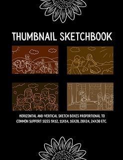 Thumbnail Sketchbook: Horizontal and Vertical Sketch Boxes Proportional To Common Support Sizes 9x12, 11x14, 16x20, 20x24, 24x30 Etc. , Perfect For ... Artists To Work Out Ideas and Compositions