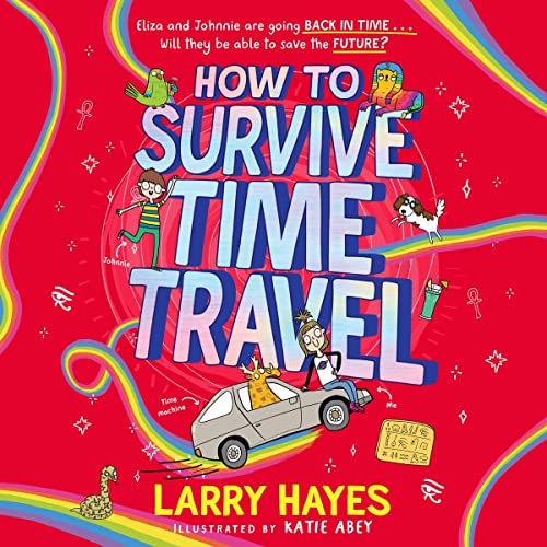 How to Survive Time Travel by Larry Hayes episode artwork
