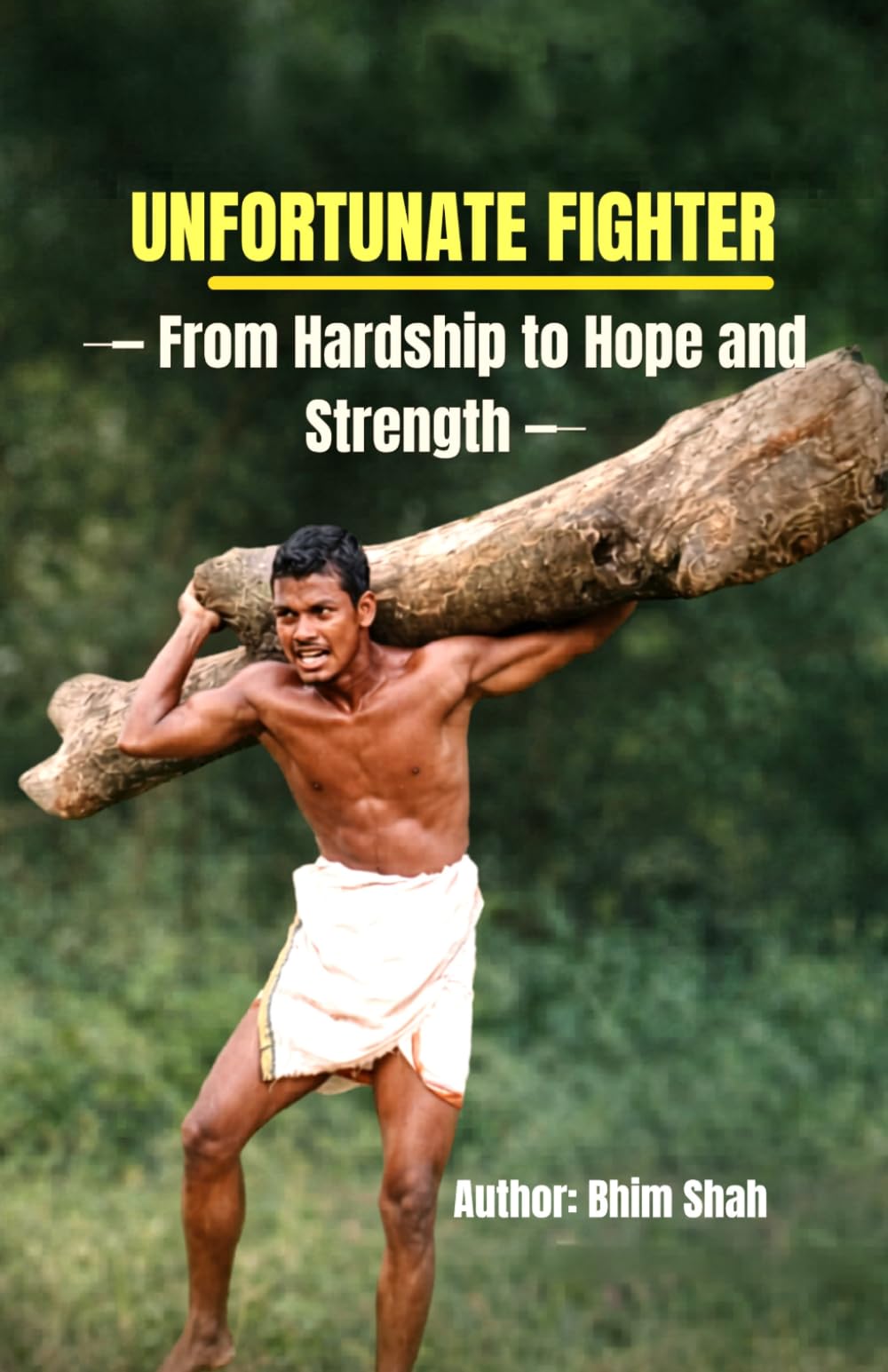 Unfortunate Fighter: From Hardship to Hope and Strength
